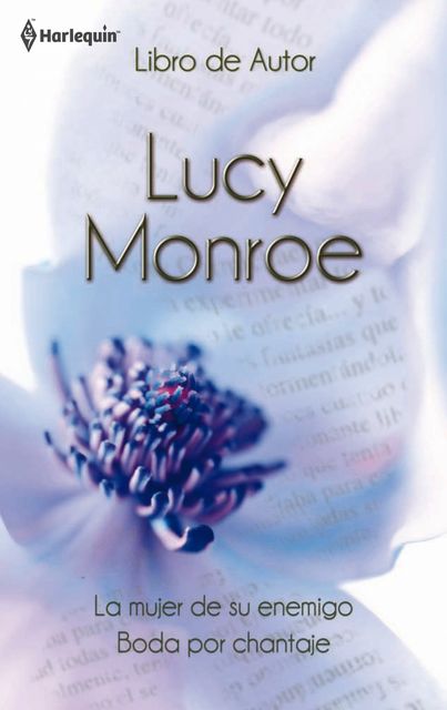 La mujer de su enemigo/Boda por chantaje, Lucy Monroe