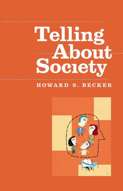 Telling About Society, Howard S. Becker