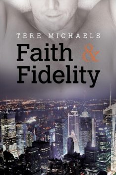 Faith & Fidelity, Tere Michaels