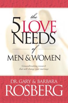 5 Love Needs of Men and Women, Barbara Rosberg