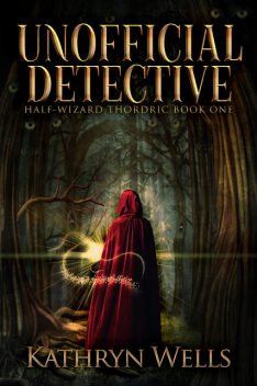 Half-Wizard Thordric, Kathryn Wells