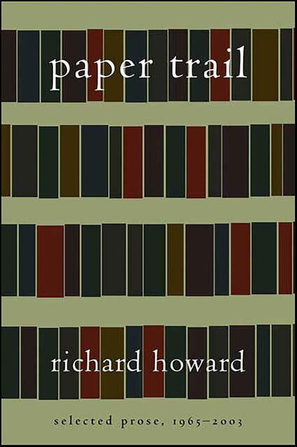 Paper Trail, Richard Howard