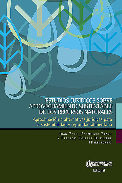 Estudios jurídicos sobre aprovechamiento sustentable de los recursos naturales, Varios Autores