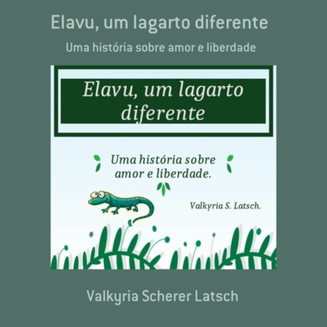 Elavu, Um Lagarto Diferente, Valkyria Scherer Latsch