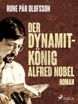 Der Dynamitkönig Alfred Nobel, Rune Pär Olofsson