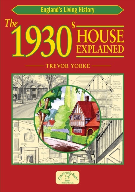 1930s House Explained, Trevor Yorke