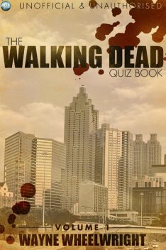 Walking Dead Quiz Book, Wayne Wheelwright