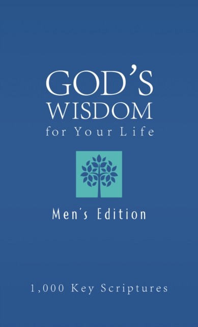 Bible Wisdom for Your Life--Men's Edition, Ed Strauss