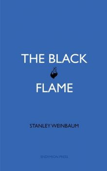 The Black Flame, Stanley Weinbaum