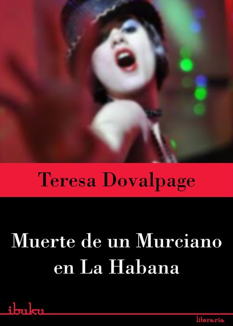 Muerte de un murciano en La Habana, Teresa Dovalpage