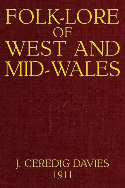 Folk-Lore of West and Mid-Wales, Jonathan Davies