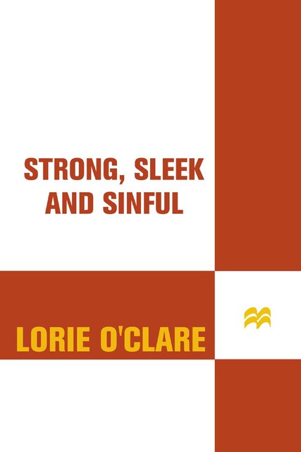 Strong, Sleek and Sinful, Lorie O'Clare