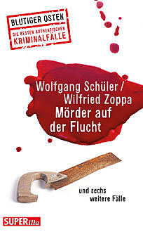 Mörder auf der Flucht, Wolfgang Schüler, Wilfried Zoppa