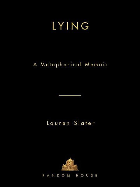 Lying, Lauren Slater