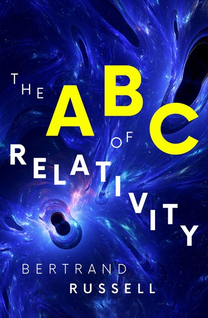 The ABC of Relativity, Bertrand Russell