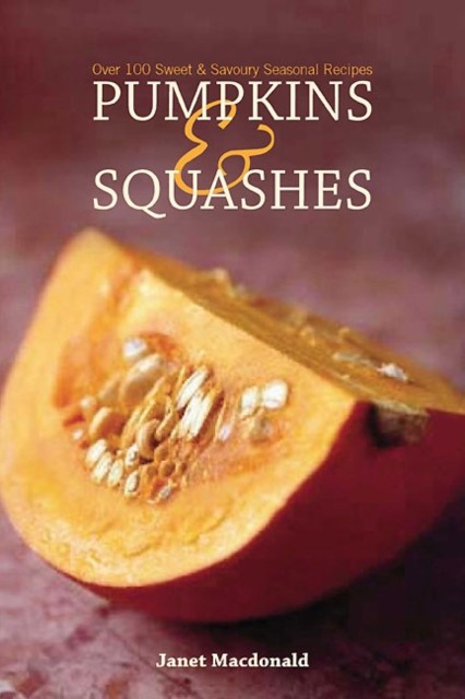 Pumpkins & Squashes, Janet Macdonald