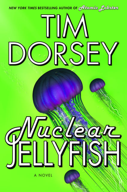 Nuclear Jellyfish, Tim Dorsey