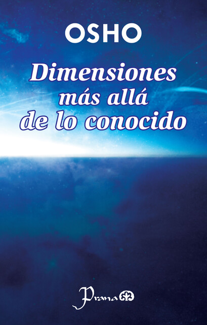 Dimensiones más allá de lo conocido, Osho