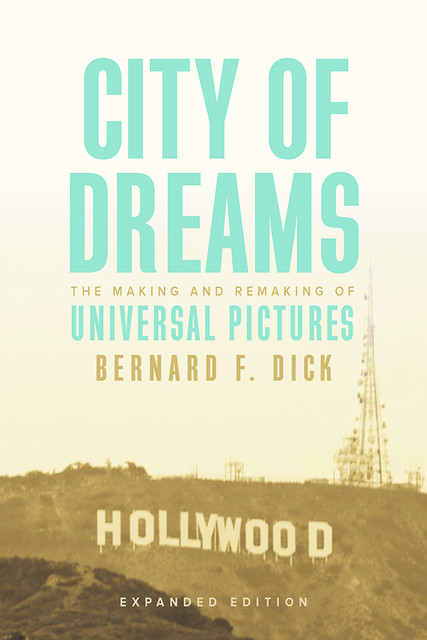 City of Dreams, Bernard F.Dick