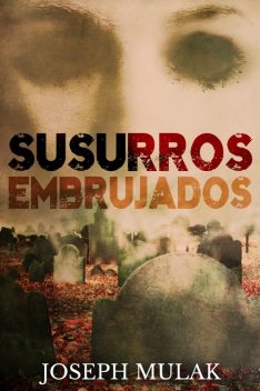 Susurros Embrujados, Joseph Mulak