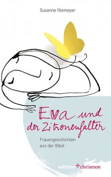 Eva und der Zitronenfalter, Susanne Niemeyer