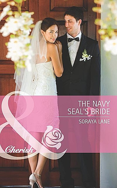 The Navy Seal's Bride, Soraya Lane