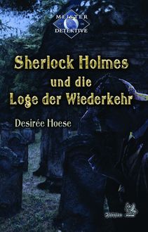 Sherlock Holmes 6: Sherlock Holmes und die Loge der Wiederkehr, Desirée Hoese