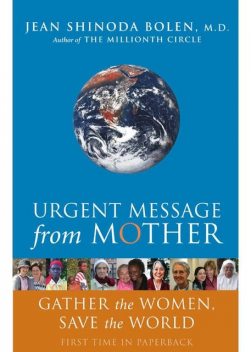 Urgent Message from Mother, Jean Shinoda Bolen