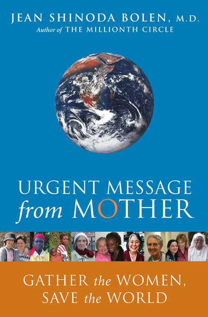 Urgent Message from Mother, Jean Shinoda Bolen