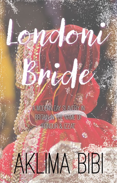 Londoni Bride, Aklima Bibi