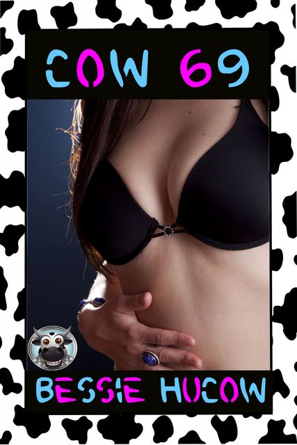 Cow 69, Bessie Hucow