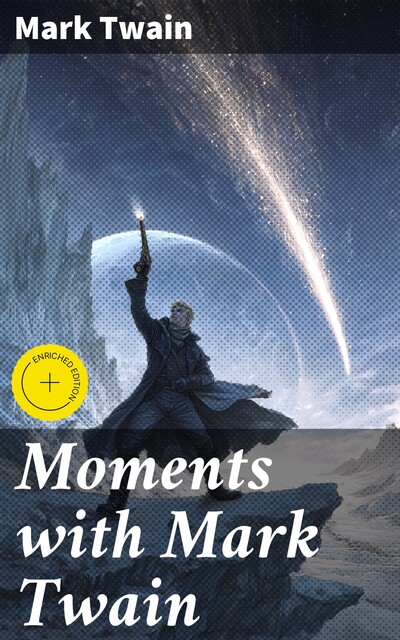Moments with Mark Twain, Mark Twain