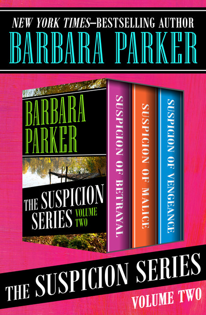 The Suspicion Series Volume Two, Barbara Parker