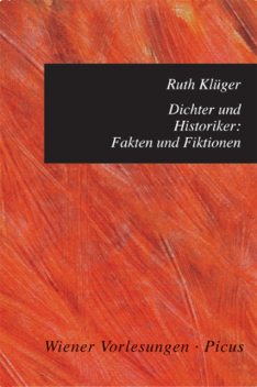 Dichter und Historiker: Fakten und Fiktionen, Ruth Klüger