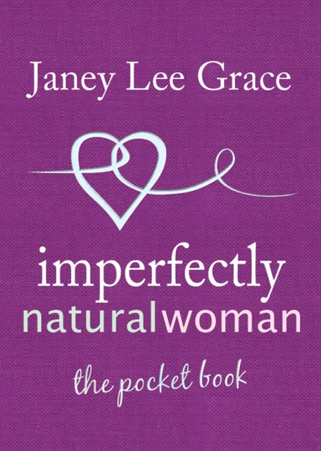 Imperfectly Natural Woman, Janey Lee Grace