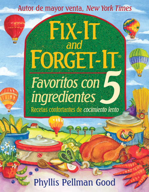 Fix-it and Forget-it Favoritos Con 5 Ingredientes, Phyllis Good