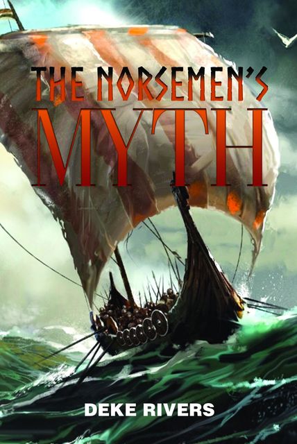 The Norsemen's Myth, Deke Rivers