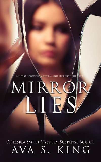 Mirror of Lies, Ava S. King