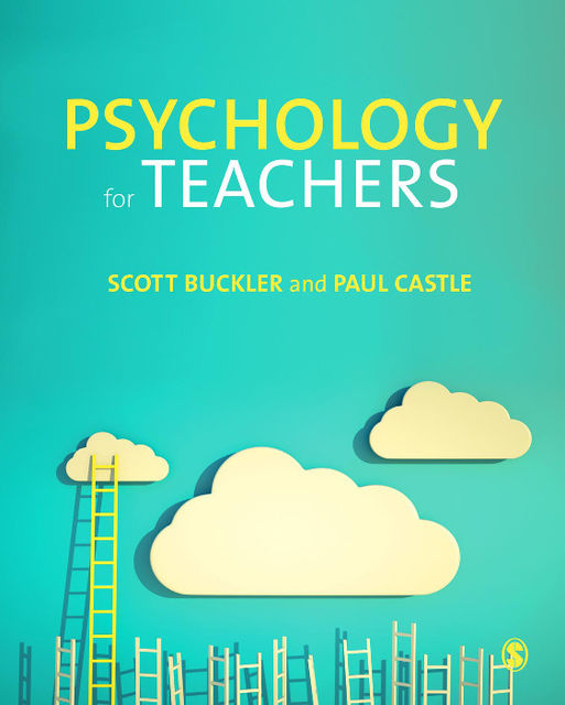 Psychology for Teachers, Paul Castle, Scott Buckler
