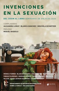 Invenciones de la sexuación, Graciela Schnitzer, Alejandra Loray, Blanca Sánchez