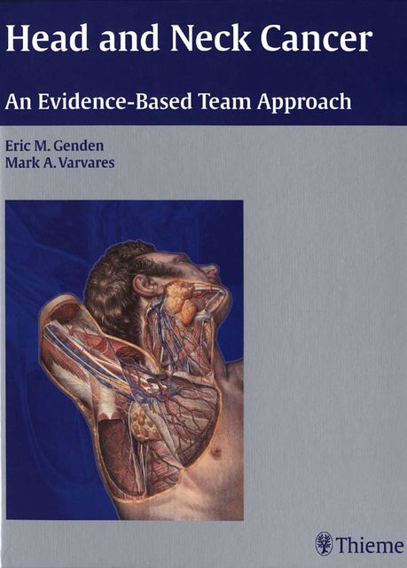 Head and Neck Cancer, Eric M.Genden, Mark A.Varvares