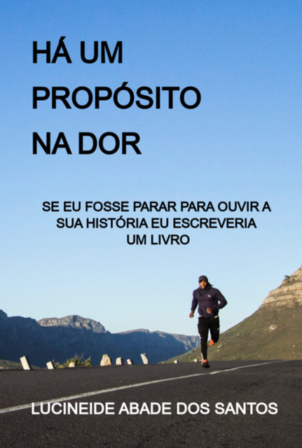 Há Um Propósito Na Dor, Abade Dos Santos, Lucineide