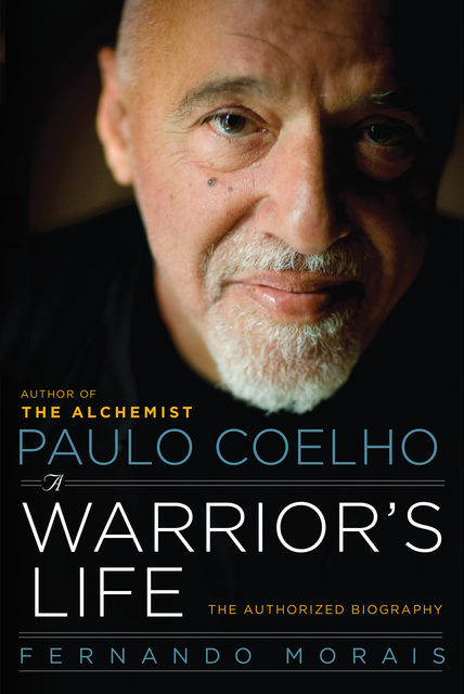 Paulo Coelho: A Warrior's Life, Fernando Morais