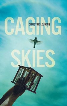 Caging Skies, Christine Leunens