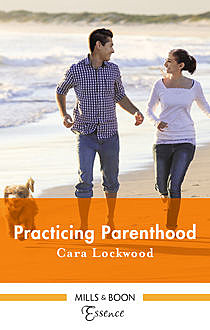 Practicing Parenthood, Cara Lockwood
