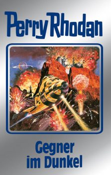 Perry Rhodan 90: Gegner im Dunkel (Silberband), H.G. Francis, Ernst Vlcek, Clark Darlton, H.G. Ewers, Hans Kneifel, Peter Terrid