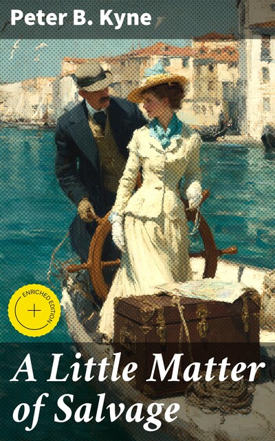 A Little Matter of Salvage, Peter B.Kyne