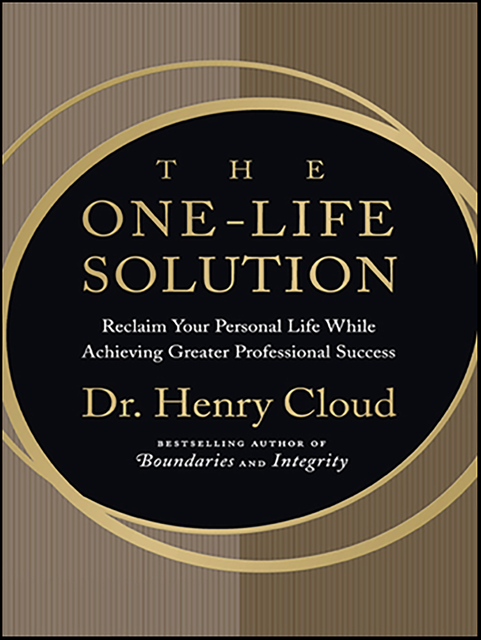 The One-Life Solution, Henry Cloud