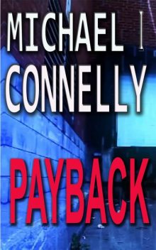 Payback, Michael Connelly