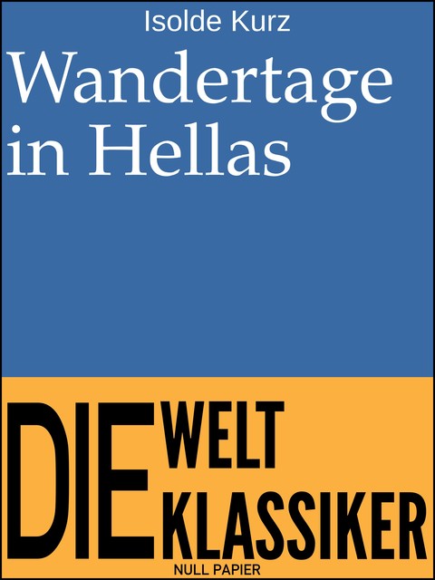 Wandertage in Hellas, Isolde Kurz